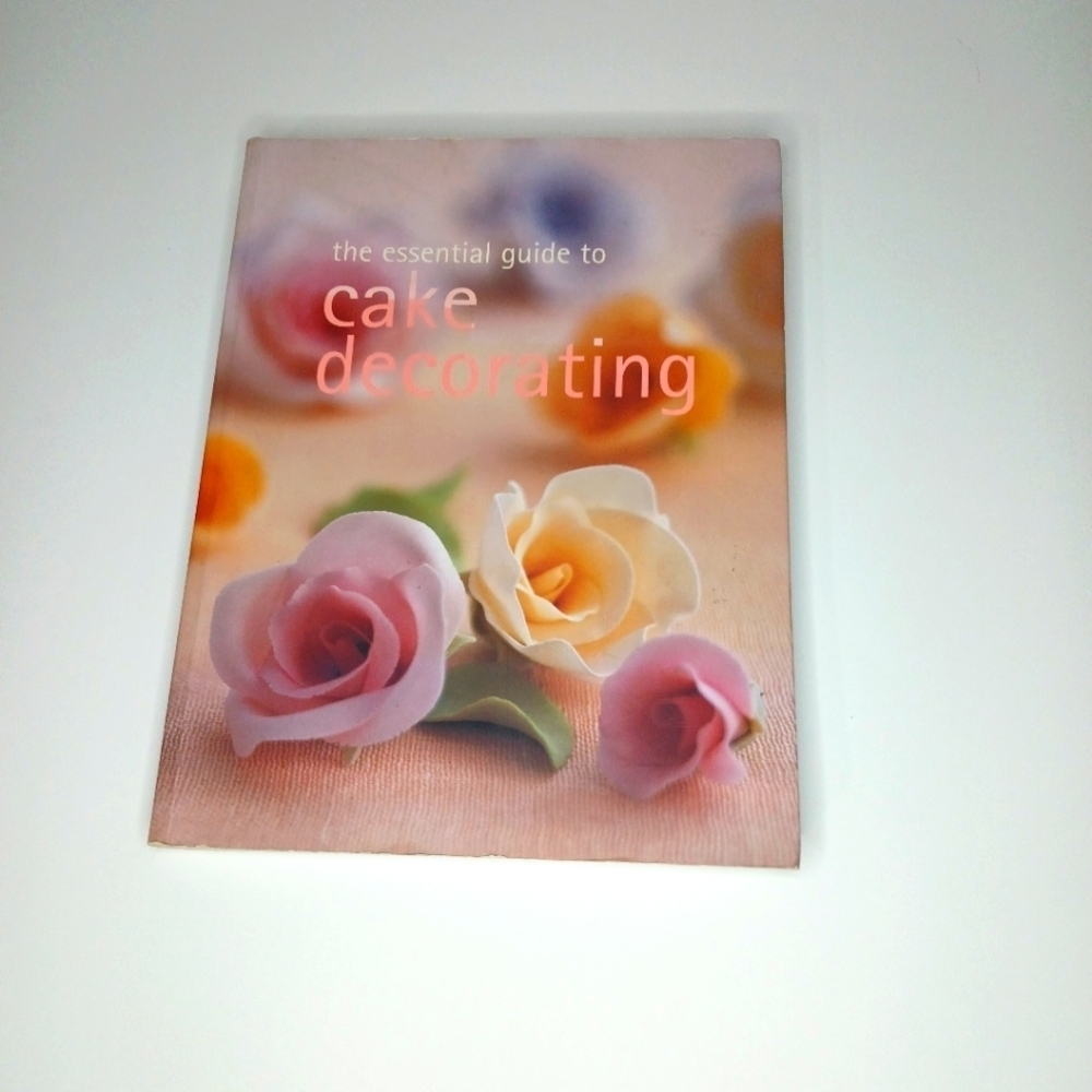 The Essential Guide To Cake Decorating by Murdoch Books